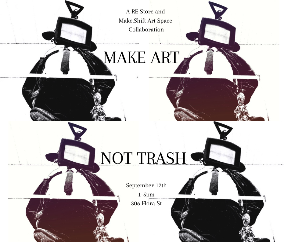 Make Art Not Trash reclaimed art show graphic